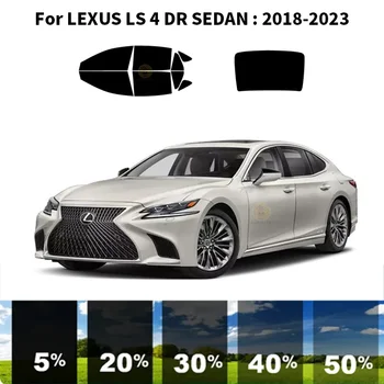 Предварително Обработена нанокерамика car UV Window Tint Kit Автомобили Прозорец Филм За LEXUS LS 4 DR СЕДАН 2018-2023