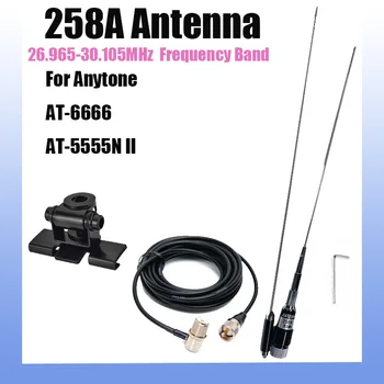 Антена 258A 26,965-30,105 Mhz е подходяща за 10-метрова радио Anytone AT-6666 AT-5555N II