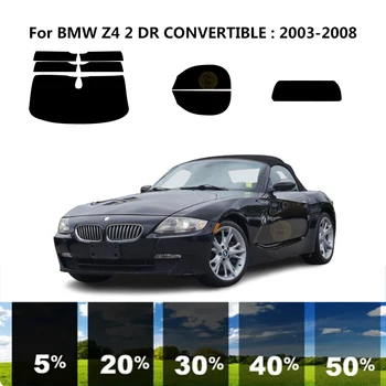 Предварително Обработена нанокерамика car UV Window Tint Kit Автомобили Прозорец Филм За BMW Z4 E85 2 DR CONVERTIBLE 2003-2008